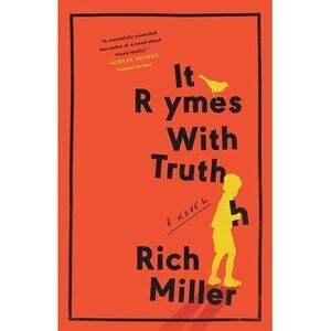 It Rhymes With Truth -- Rich Miller
